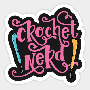 Crochet Nerd - Grandma Mom Crocheting Yarn Lover design Sticker